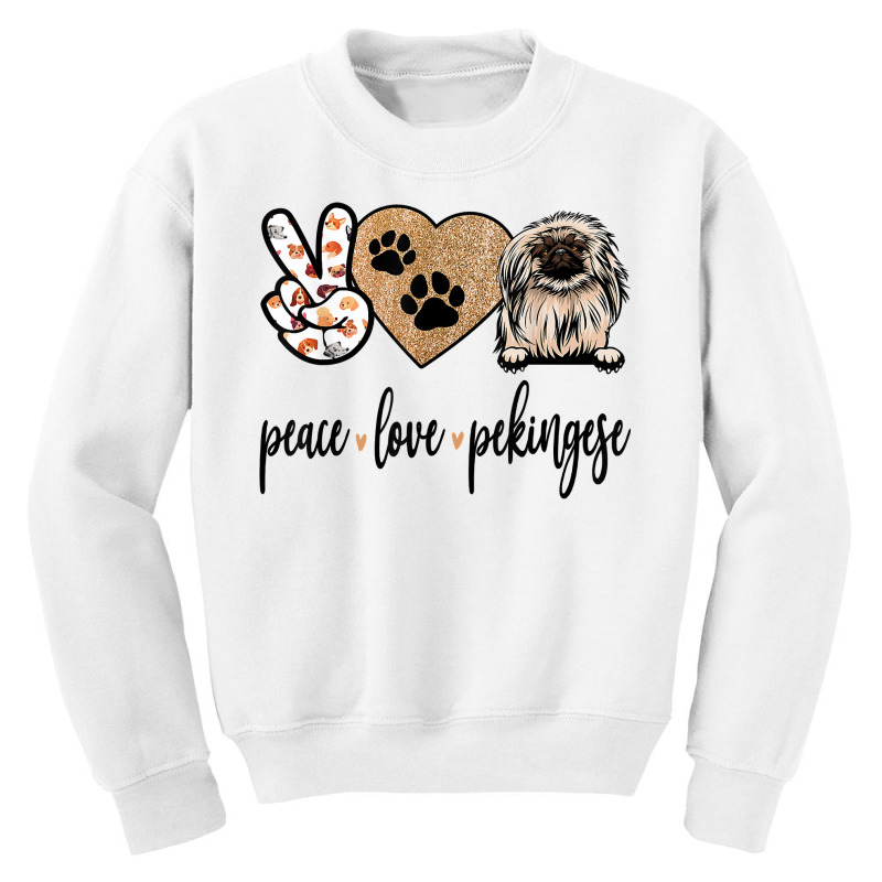 Funny Peace Love Pekingese Dog Lover T Shirt Youth Sweatshirt by ryniuga | Artistshot