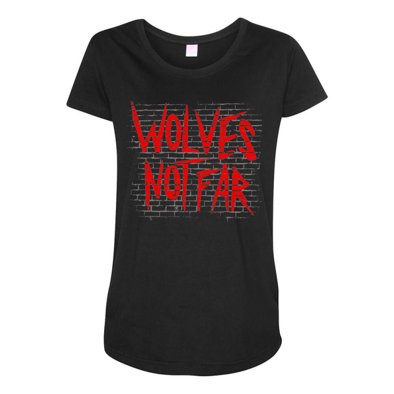 Wolves Not Far Maternity Scoop Neck T-shirt by Topbrand | Artistshot