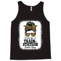 Womens Could Be A Train Station Kinda Day Funny Sa Tank Top | Artistshot