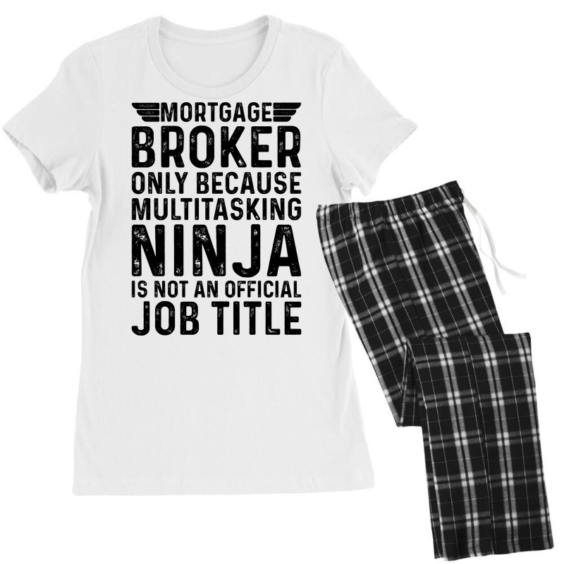 Mortgage Broker Only Because Multitasking Ninja Is Women's Pajamas Set by focantftalewb | Artistshot