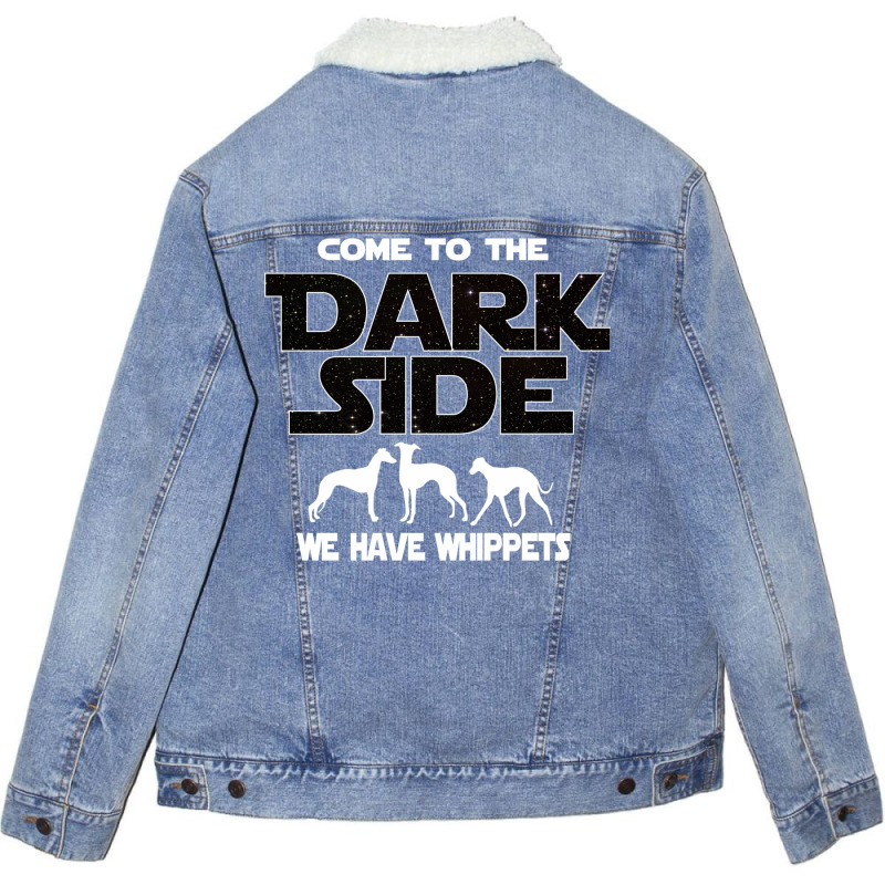 Whippet  T Shirt   Come To The Dark Side We Have W Unisex Sherpa-lined Denim Jacket | Artistshot