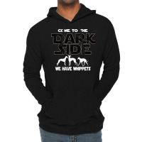 Whippet  T Shirt   Come To The Dark Side We Have W Lightweight Hoodie | Artistshot