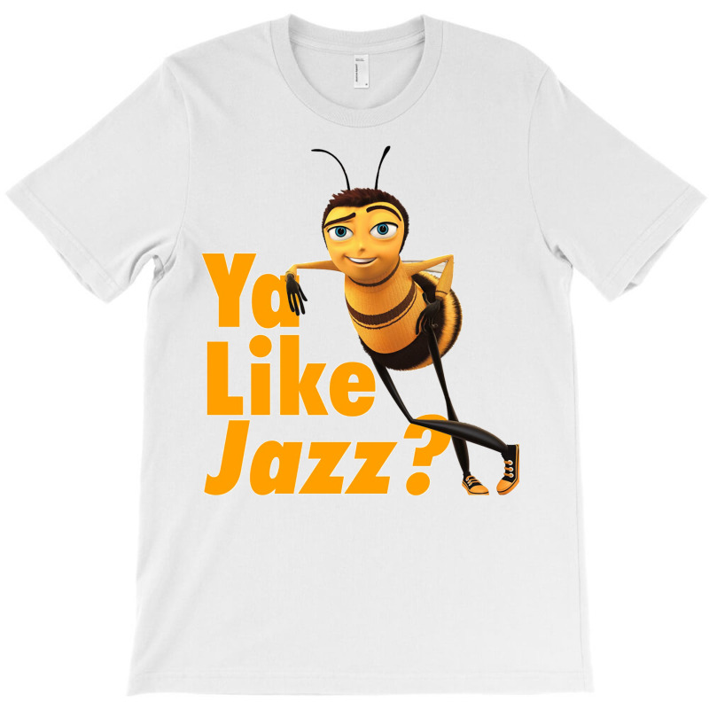 Ya Like Jazz Bee Movie T-shirt | Artistshot