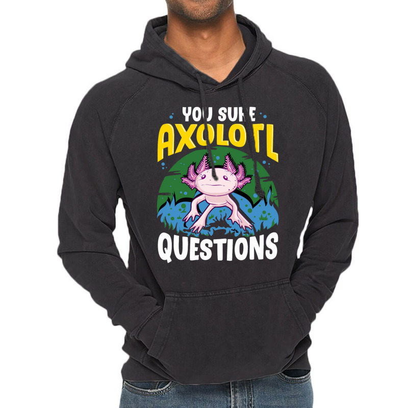 You Sure Axolotl Questions Summer Vintage Hoodie by oreilywendyo | Artistshot