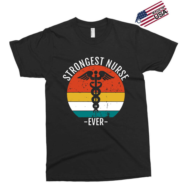 Strongest Nurse Ever Exclusive T-shirt | Artistshot