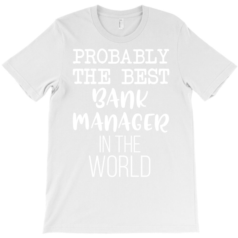 Probably The Best Bank Manager In The World 80s T-Shirt by hansjiwaleeft | Artistshot