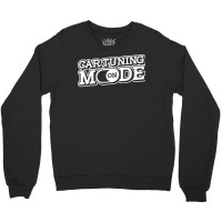 Car Tuning Mode On Garage Racing Auto Mechanic Car Crewneck Sweatshirt | Artistshot