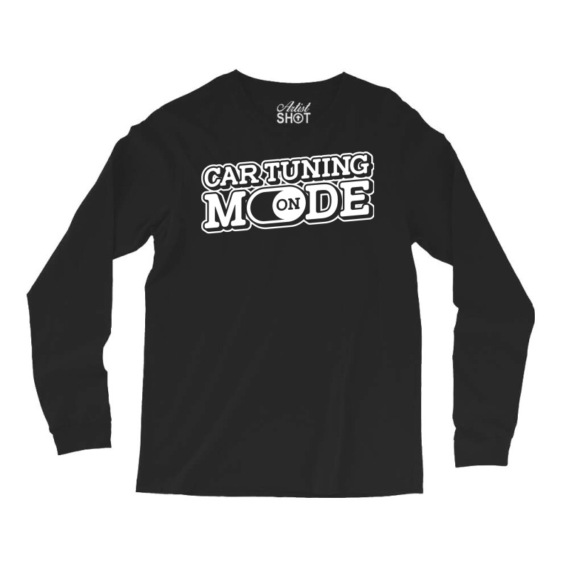 Car Tuning Mode On Garage Racing Auto Mechanic Car Long Sleeve Shirts | Artistshot