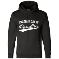 Another Day In Paradise Classic Retro Vintage Nove Champion Hoodie | Artistshot