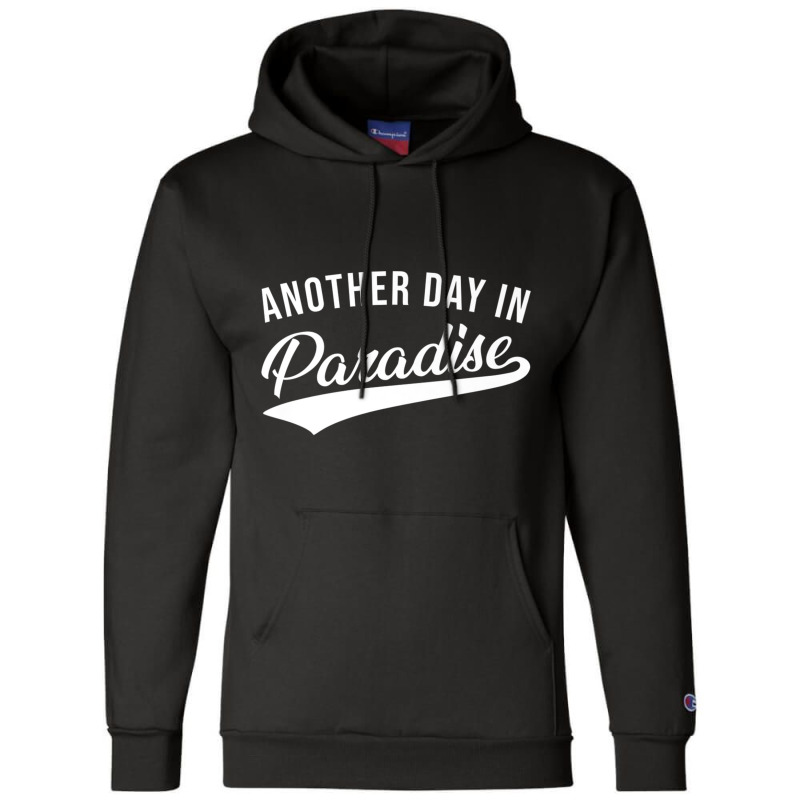 Another Day In Paradise Classic Retro Vintage Nove Champion Hoodie by riggli | Artistshot