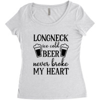 Longneck Ice Cold Beer Never Broke My Heart Women's Triblend Scoop T-shirt | Artistshot