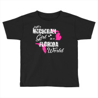 Funny Michigan Shirts Just A Michigan Girl In A Fl Toddler T-shirt | Artistshot