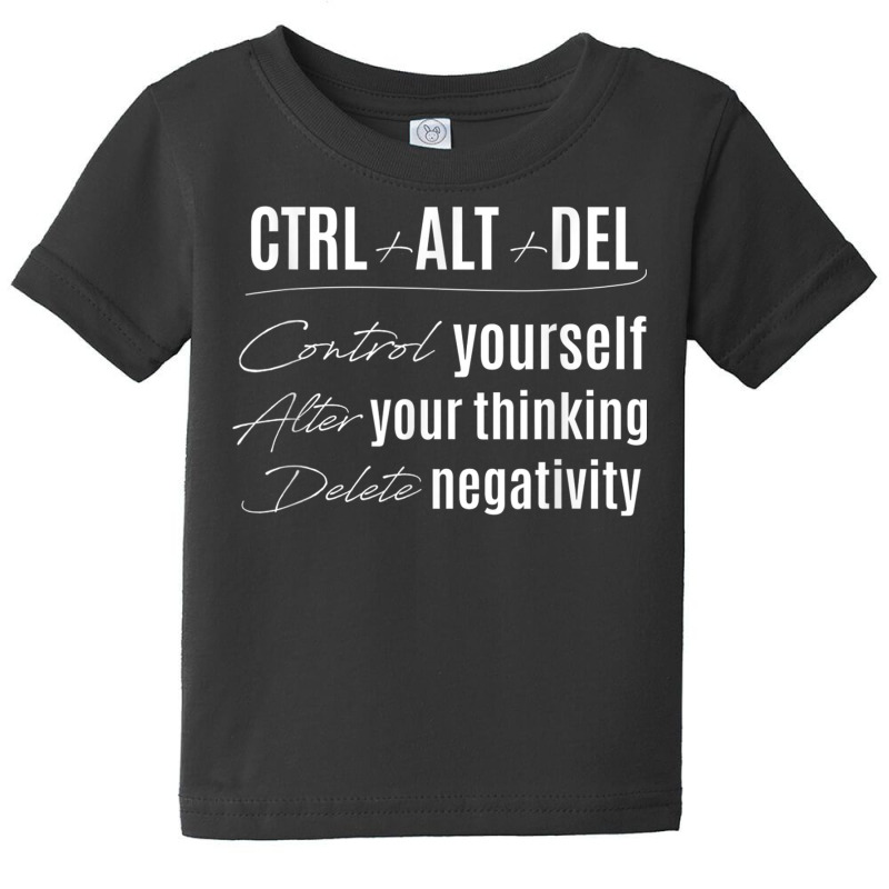 Control Yourself Alter Thoughts Ctrl Alt Delete Ne Baby Tee by mheny | Artistshot