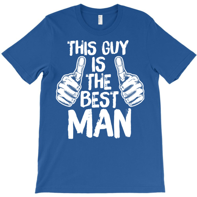 This Guy Is The Best Man Bachelor Party Wedding Bo T-Shirt by dauspops | Artistshot