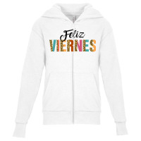 Feliz Viernes Happy Friday Spanish Teacher Bilingu Youth Zipper Hoodie | Artistshot