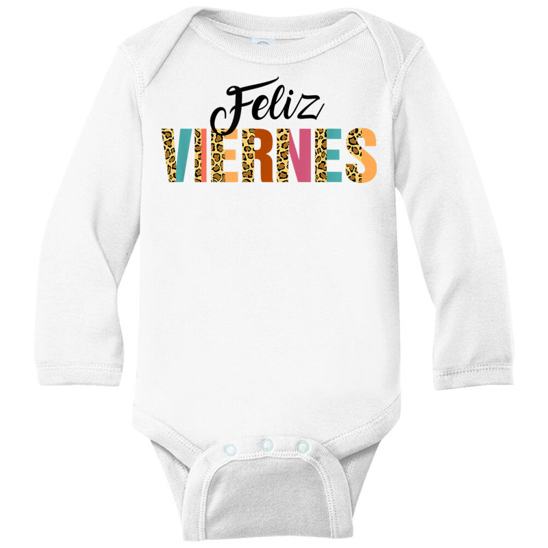 Feliz Viernes Happy Friday Spanish Teacher Bilingu Long Sleeve Baby Bodysuit by choninzel | Artistshot