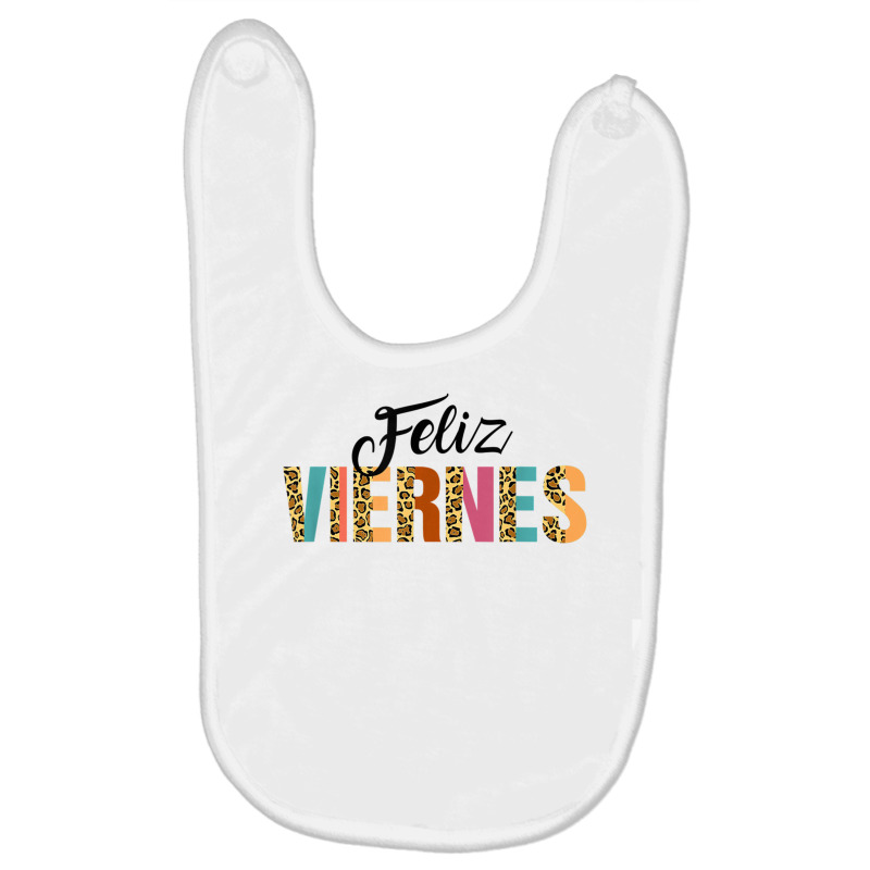 Feliz Viernes Happy Friday Spanish Teacher Bilingu Baby Bibs by choninzel | Artistshot