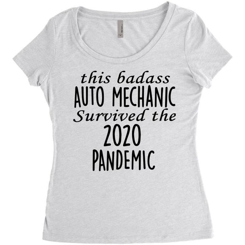 This Badass Auto Mechanic Survived The 2020 Pandem Women's Triblend Scoop T-shirt | Artistshot