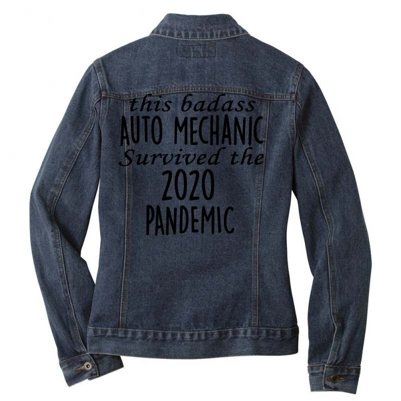 This Badass Auto Mechanic Survived The 2020 Pandem Ladies Denim Jacket | Artistshot