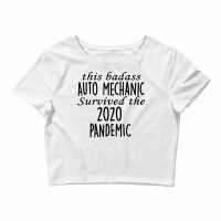 This Badass Auto Mechanic Survived The 2020 Pandem Crop Top | Artistshot