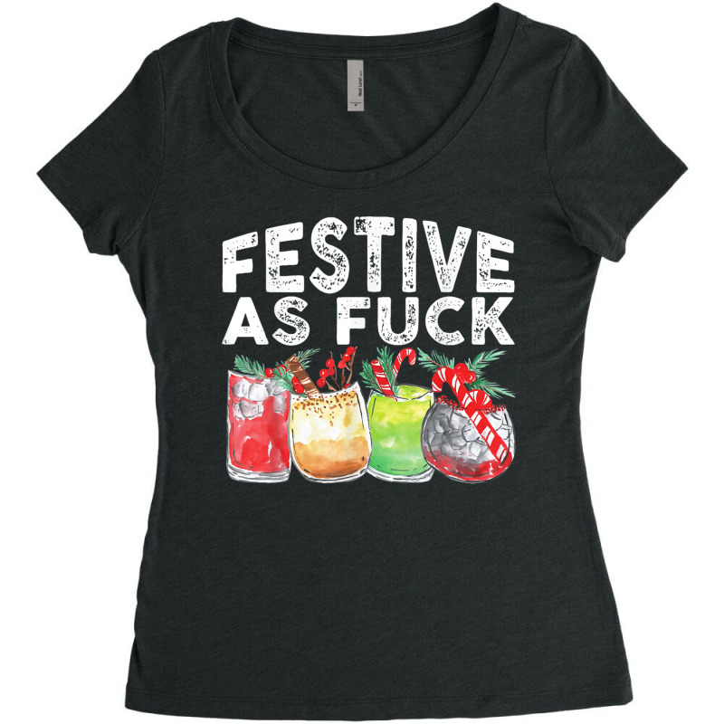 Festive As Fuck Funny Ugly Christmas Holiday T Shi Women's Triblend Scoop T-shirt by choninzel | Artistshot