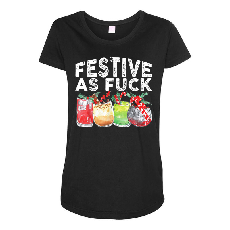 Festive As Fuck Funny Ugly Christmas Holiday T Shi Maternity Scoop Neck T-shirt by choninzel | Artistshot