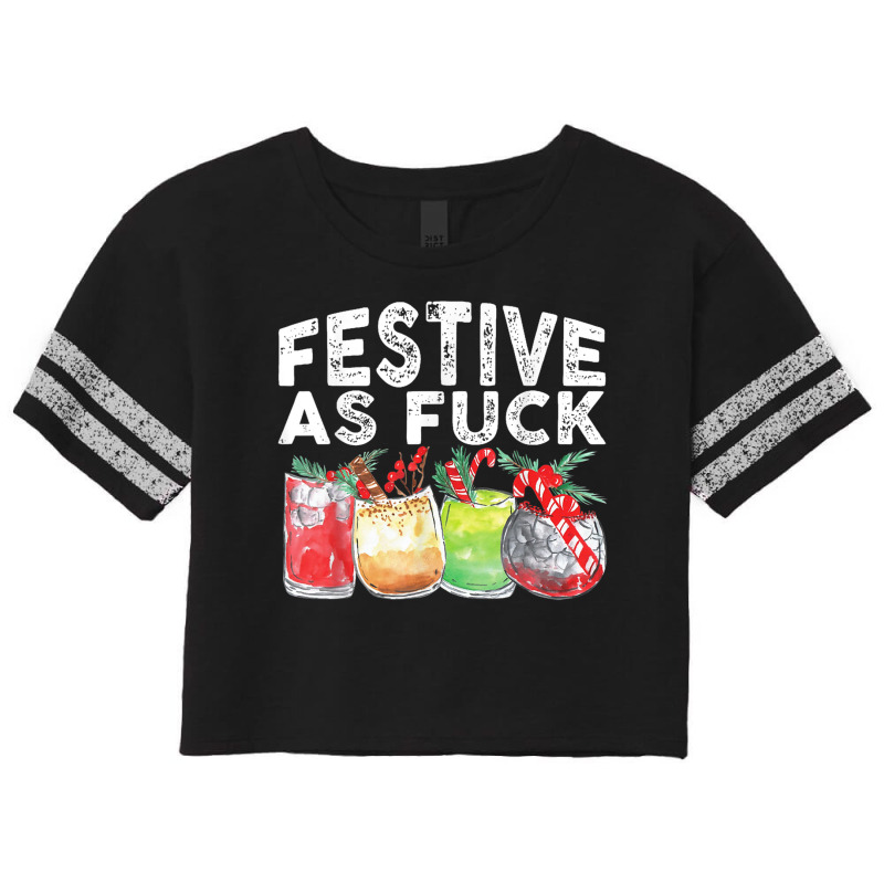 Festive As Fuck Funny Ugly Christmas Holiday T Shi Scorecard Crop Tee by choninzel | Artistshot