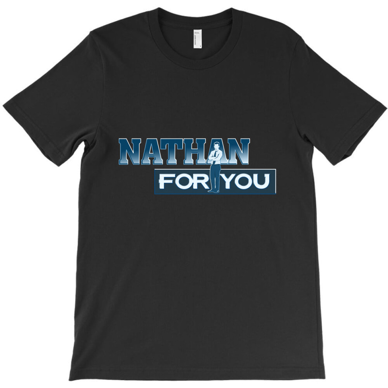 Nathan For You T-shirt | Artistshot