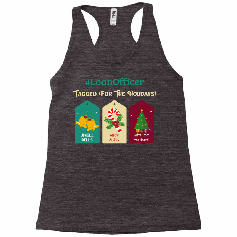 Loan Officer Christmas Gift Tag Funny Holiday Bell Racerback Tank by idemanhirie | Artistshot