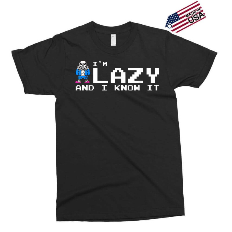 I'm Lazy And I Know It Sans Skeleton Sans Skull T Exclusive T-shirt | Artistshot