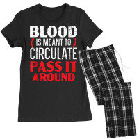 Blood Is Meant To Circulate Pass It Around Phlebot Women's Pajamas Set | Artistshot