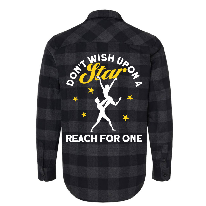 Dont Wish Upon A Star Reach For One Ballet Dancer Flannel Shirt by efawcuro9 | Artistshot