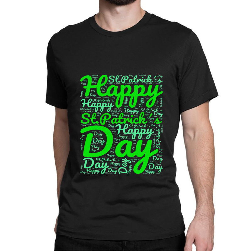 Happy St Patricks Day Wordart Funny Irish Classic T-shirt by lauUPTEES | Artistshot