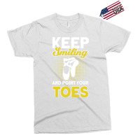 Keep Smiling And Point Your Toes Ballet Dancer Ret Exclusive T-shirt | Artistshot