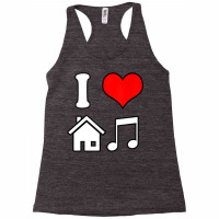 I Love House Music Funny Electronic Music Tank Top Racerback Tank | Artistshot