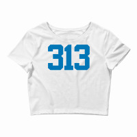 Detroit 313 Area Code   Grit   Sports Fan   Detroi Crop Top | Artistshot