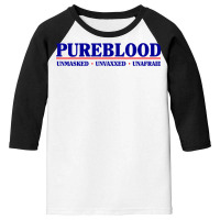 Pure Blood Unmasked Unvaxxed Unafraid Anti Vaccine Youth 3/4 Sleeve | Artistshot