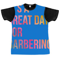 Awesome And Funny It Is A Great Day For Barber Bar Graphic T-shirt | Artistshot