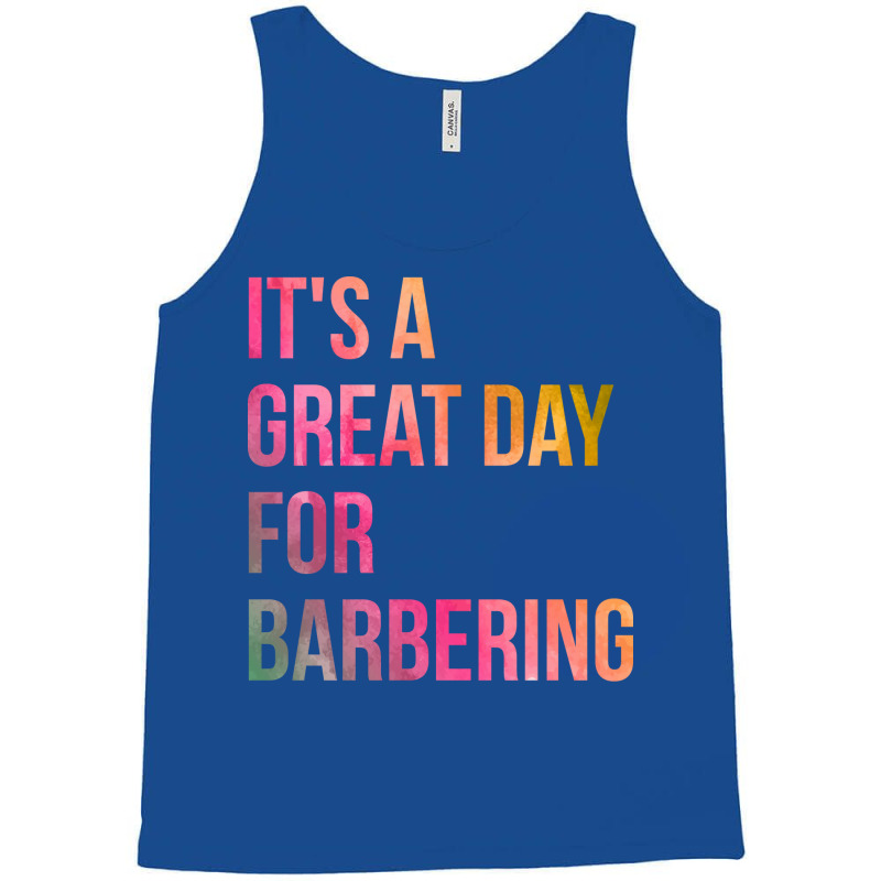 Awesome And Funny It Is A Great Day For Barber Bar Tank Top | Artistshot