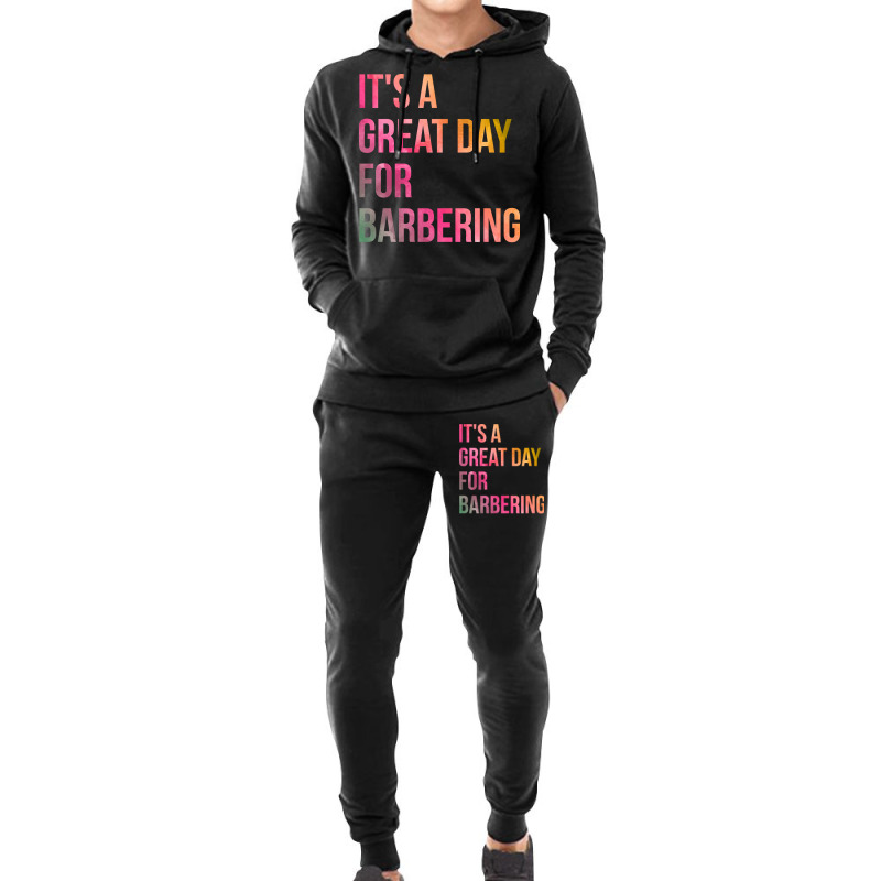 Awesome And Funny It Is A Great Day For Barber Bar Hoodie & Jogger Set | Artistshot