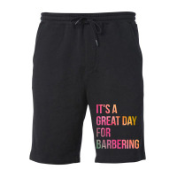 Awesome And Funny It Is A Great Day For Barber Bar Fleece Short | Artistshot