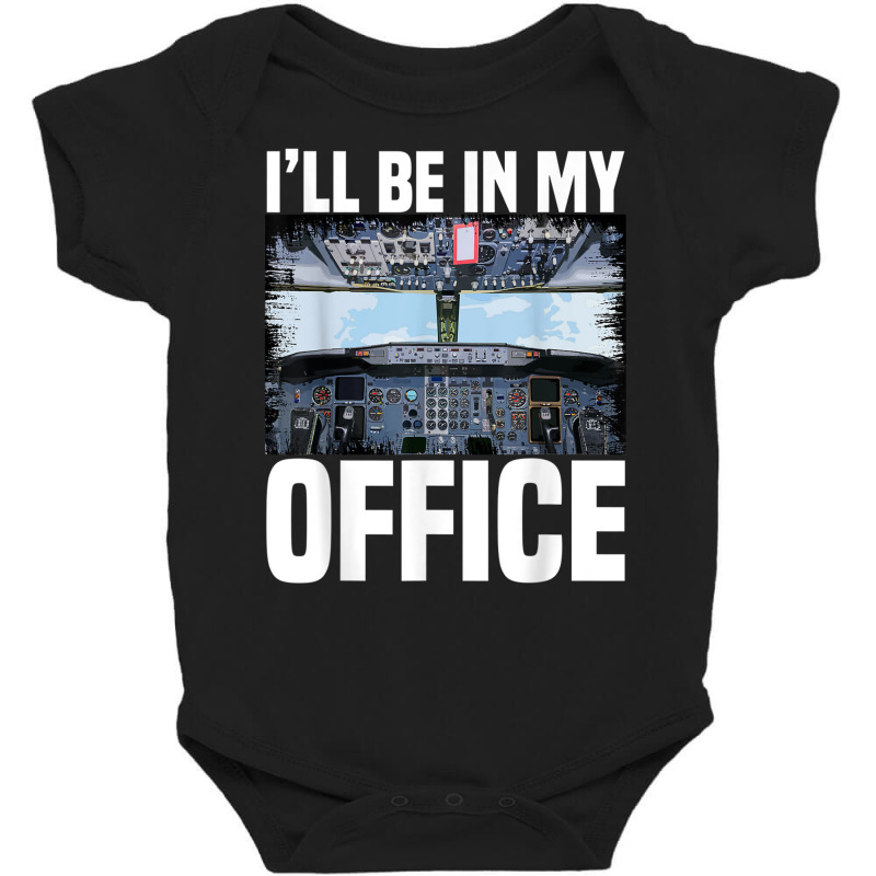 Mens Funny Airplane Pilot I'll Be In My Office Air Baby Bodysuit | Artistshot