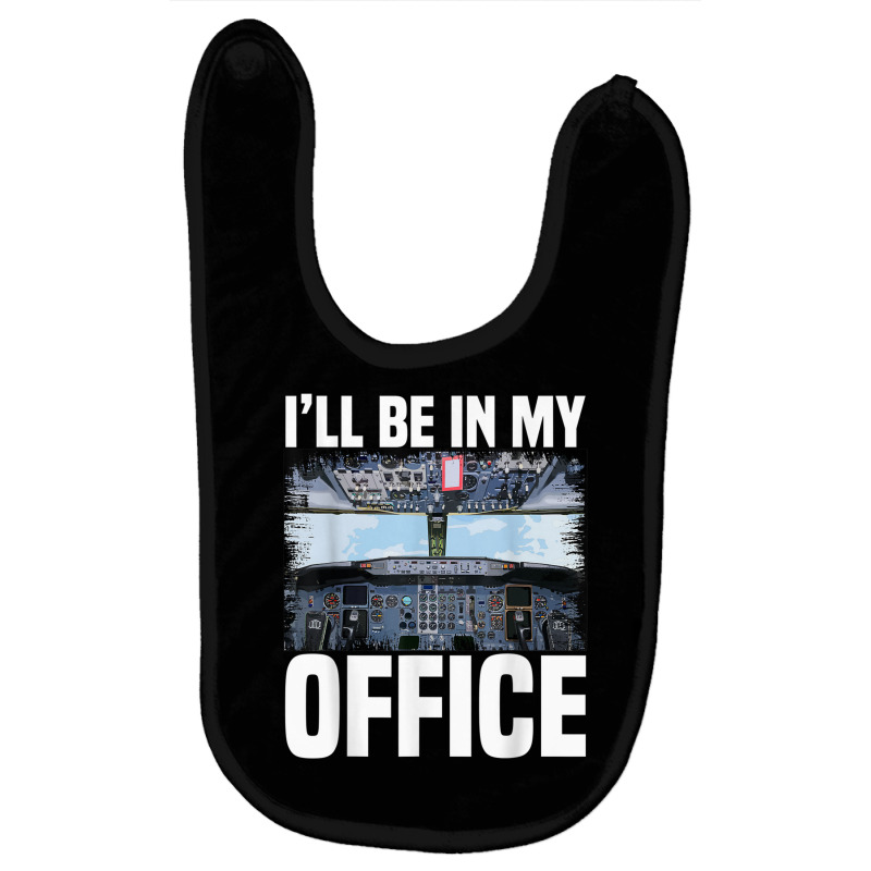 Mens Funny Airplane Pilot I'll Be In My Office Air Baby Bibs | Artistshot