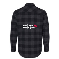 Real Men Make Girls Flannel Shirt | Artistshot