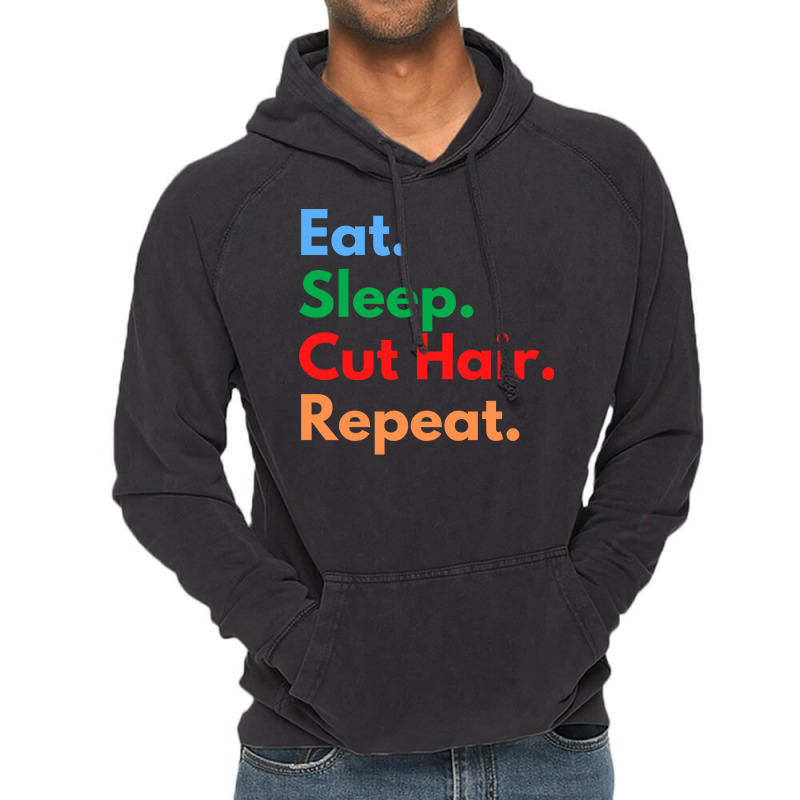 Eat Sleep Cut Hair Repeat Funny Vintage Hoodie | Artistshot