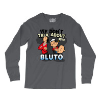 We Don't Talk About Bluto Long Sleeve Shirts | Artistshot