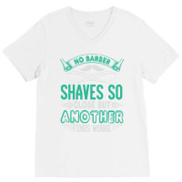 Barber Shop Haircut Beard Hairdresser Gift Summer V-neck Tee | Artistshot