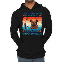 Griffon Bruxellois T  Shirt A Woman Cannot Survive On Wine Alone She A Lightweight Hoodie | Artistshot