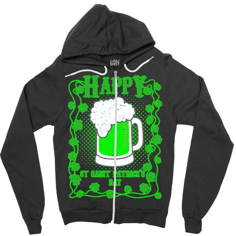 Happy St Saint Patricks Day T  Shirt Happy St Saint Patricks Day T  Sh Zipper Hoodie by jakayla01556 | Artistshot