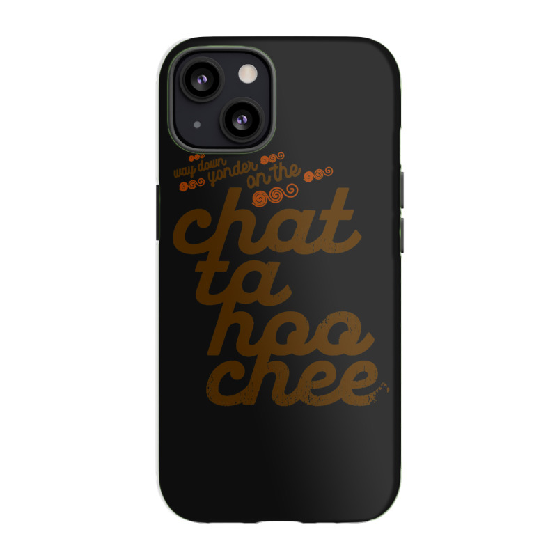 Way Down Yonder On The Chattahoochee Iphone 13 Case | Artistshot